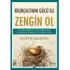 Bilinçaltının Gücü İle Zengin Ol