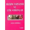 Bilişim Toplumu ve Etik Sorunlar