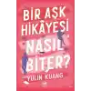 Bir Aşk Hikâyesi Nasıl Biter?