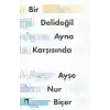 Bir Delideğil Ayna Karşısında