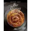 Bir Dünya Börek-Böreğin Tarihsel Yolculuğu