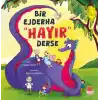 Bir Ejderha “Hayır” Derse