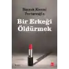 Bir Erkeği Öldürmek