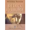 Bir Erkek Ağladığında