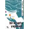 Bir Kitapta Yaşamak