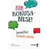 Bir Konuşa Bilse!