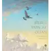 Bir Kuş Yapacak Olsan