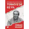 Bir Ömrün Aynasında Türkiyede 82 Yıl