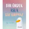 Bir Ördek Asla Göz Kırpmaz
