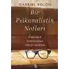 Bir Psikanalistin Notları - Psikoterapi Dünyasından Gerçek Hikayeler