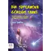 Bir Süpernova Gördüm Sanki