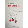 Bir Varmış...