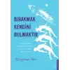 Bırakmak Kendini Bulmaktır