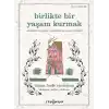 Birlikte Bir Yaşam Kurmak