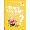 Birlikte Yaşamak Neden Güzeldir? - 123 Başla Serisi