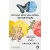 Bizi Daha Akıllı Hâle Getiren 30 Hayvan