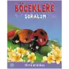 Böceklere Soralım