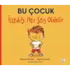 Bu Çocuk İstediği Her Şey Olabilir