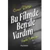 Bu Filmde Ben de Vardım