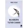 Bu Hikaye Tutar Canan