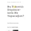 Bu Takıntılı Düşüncelerle Ne Yapacağım?