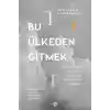 Bu Ülkeden Gitmek