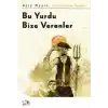 Bu Yurdu Bize Verenler: Kurtuluş Savaşı Öyküleri-1