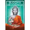 Buddha Gibi Düşünmek