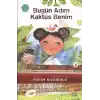 Bugün Adım Kaktüs Benim