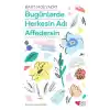 Bugünlerde Herkesin Adı Affedersin
