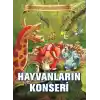 Bugünün Çocuklarına Öyküler - Hayvanların Konseri