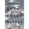Bulut Bulut Üstüne