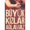 Büyük Kızlar Ağlamaz