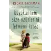 Büyükannem Size Özürlerini İletmemi İstedi
