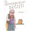 Büyükbabam Değişti