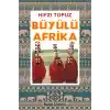 Büyülü Afrika - Kara Afrika Röportajları