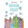 Büyüsün Düşler