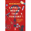 Çatalın Neden Tadı Yoktur?