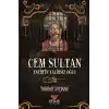 Cem Sultan - Fatihin Talihsiz Oğlu