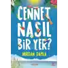 Cennet Nasıl Bir Yer?