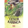 Cesur Karınca