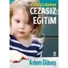 Cezasız Eğitim 1 - Kişilik Gelişiminde
