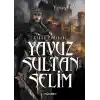 Cihan Padişahı Yavuz Sultan Selim