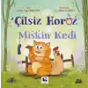 Çilsiz Horoz ve Miskin Kedi