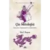 Çin Mitolojisi - İnanışlar, İmparatorlar ve Ejderhalar