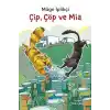 Çip, Çöp ve Mia