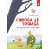 Cırboğa İle Tosbağa Neden Selamlaşamıyor ?