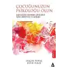 Çocuğunuzun Psikoloğu Olun