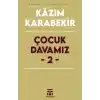 Çocuk Davamız - 2