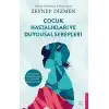 Çocuk Hastalıkları ve Duygusal Sebepleri